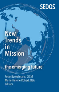 Title: New Trends in Mission: The Emerging Future, Author: CICM Baekelmans