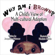 Title: Why Am I Brown?: A Child's View of Multi-cultural Adoption, Author: Jacqueline Meissner