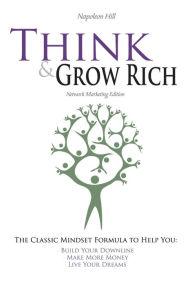 Title: Think and Grow Rich - Network Marketing Edition, Author: Napoleon Hill
