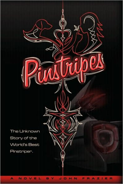 Pinstripes: The Unknown Story of the World's Best Pinstriper