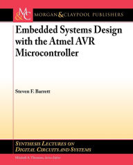 Embedded System Design with the Atmel AVR Microcontroller: Part I / Edition 1