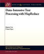 Data-Intensive Text Processing with MapReduce / Edition 1