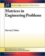 Title: Matrices In Engineering Problems, Author: Marvin J. Tobias