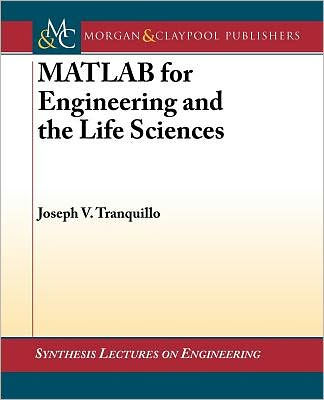 MATLAB for Engineering and the Life Sciences / Edition 1