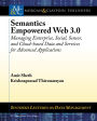 Semantics-empowered Data, Services, and Sensor and Social Webs