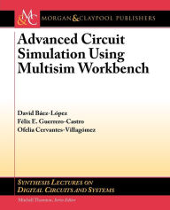 Title: Advanced Circuit Simulation Using Multisim Workbench, Author: David Báez-López