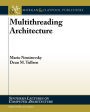 Multithreading Architecture / Edition 1