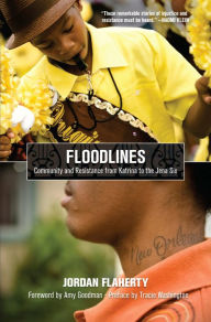 Title: Floodlines: Community and Resistance from Katrina to the Jena Six, Author: Jordan Flaherty