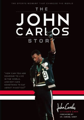 Title: The John Carlos Story: The Sports Moment That Changed the World, Author: Dave Zirin, John Carlos