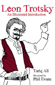 Title: Leon Trotsky: An Illustrated Introduction, Author: Tariq Ali