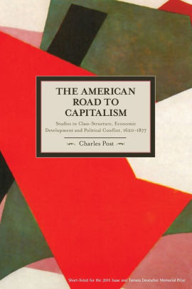 The American Road To Capitalism Studies In Class