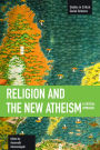 Religion and the New Atheism: A Critical Appraisal