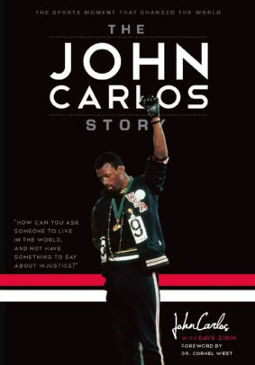 Title: The John Carlos Story: The Sports Moment That Changed the World, Author: Dave Zirin, John Wesley Carlos