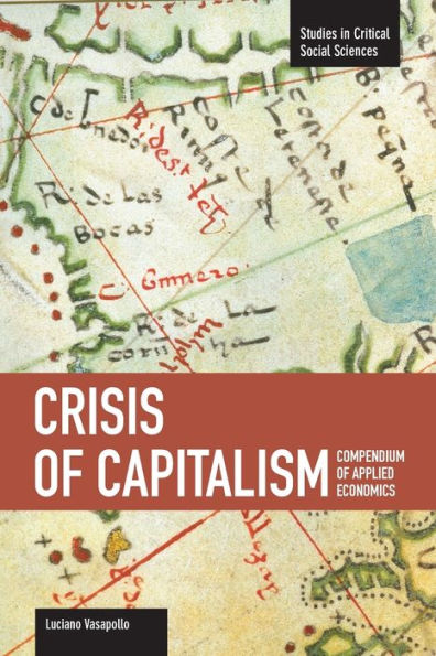 Crisis of Capitalism: Compendium of Applied Economics (Global Capitalism)