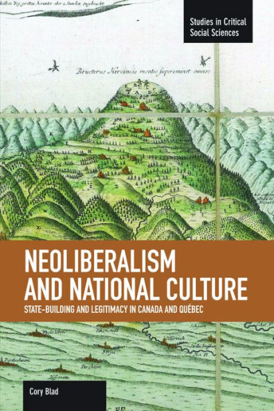Neoliberalism and National Culture: State-Building and Legitimacy in Canada and Québec