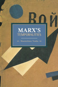 Title: Marx's Temporalities, Author: Massimiliano Tomba
