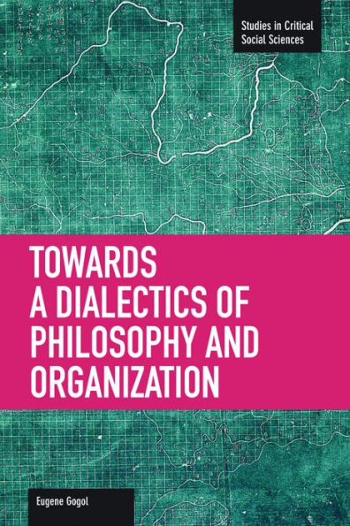 Towards a Dialectic of Philosophy and Organization