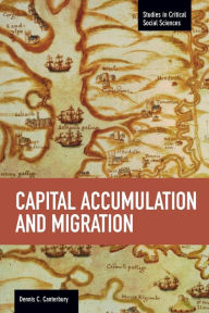 Title: Capital Accumulation and Migration, Author: Dennis C. Canterbury