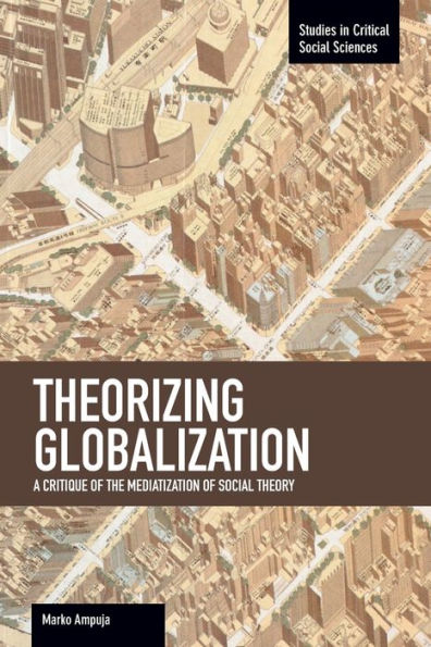 Theorizing Globalization: A Critique of the Mediatization of Social Theory