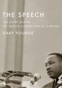 The Speech: The Story Behind Dr. Martin Luther King Jr.'s Dream