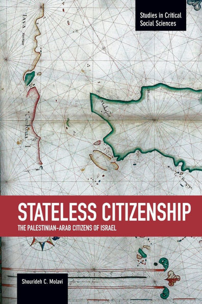 Stateless Citizenship: The Palestinian-Arab Citizens of Israel