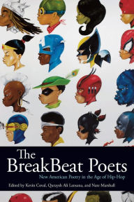 Title: The BreakBeat Poets: New American Poetry in the Age of Hip-Hop, Author: Kevin Coval