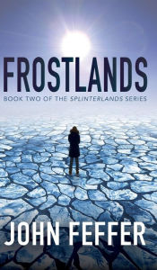 Title: Frostlands, Author: John Feffer
