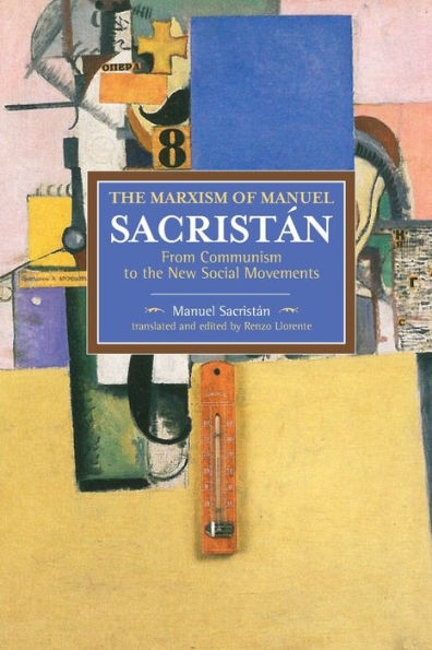 The Marxism of Manuel Sacristán: From Communism to the New Social Movements