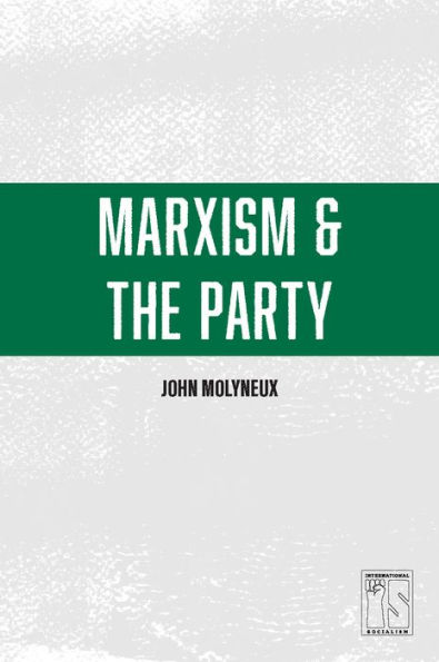 Marxism and the Party