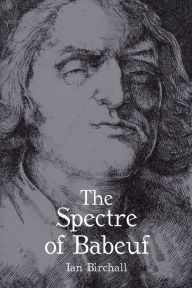 Title: The Spectre of Babeuf, Author: Ian Birchall