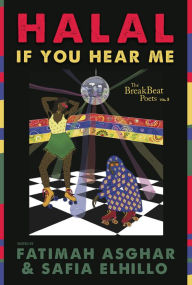 Title: The BreakBeat Poets Vol. 3: Halal If You Hear Me, Author: Fatimah Asghar