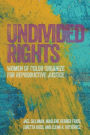 Undivided Rights: Women of Color Organizing for Reproductive Justice