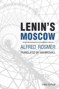 Title: Lenin's Moscow, Author: Alfred Rosmer