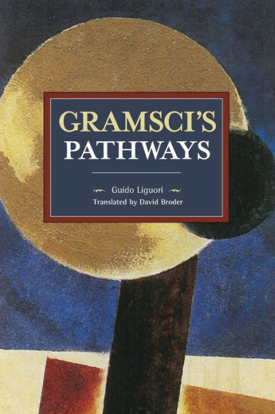 Gramsci's Pathways