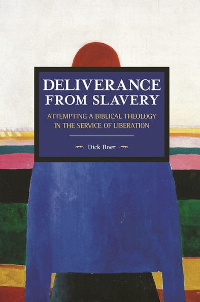 Deliverance from Slavery: Attempting a Biblical Theology in the Service of Liberation