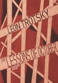 Title: Lessons of October, Author: Leon Trotsky