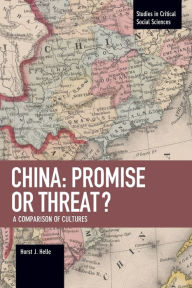 Title: China: Promise or Threat?: A Comparison of Cultures, Author: Horst J. Helle