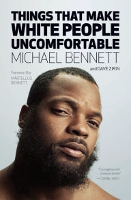 Ebook download francais gratuit Things That Make White People Uncomfortable in English by Michael Bennett, Dave Zirin, Martellus Bennett PDF