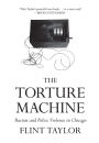 The Torture Machine: Racism and Police Violence in Chicago