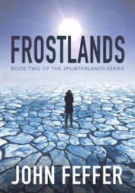 Title: Frostlands, Author: John Feffer