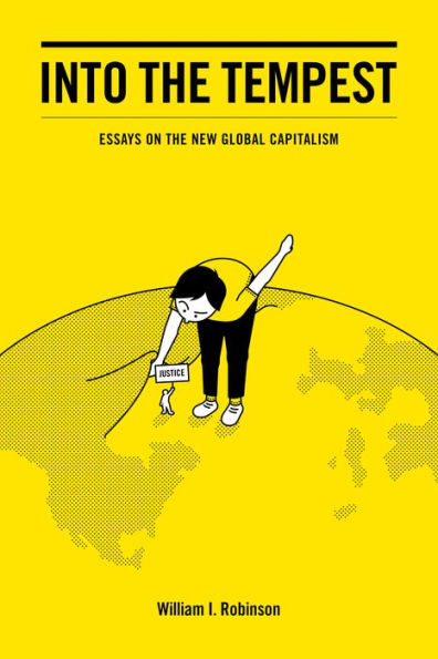 Into the Tempest: Essays on the New Global Capitalism