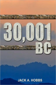 Title: 30,001 BC, Author: Jack A. Hobbs