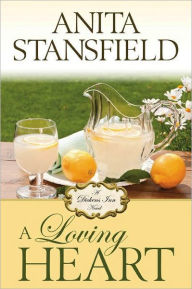 Title: A Loving Heart: Dicken's Inn Vol. 3, Author: Anita Stansfield