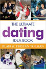 The Ultimate Dating Idea Book