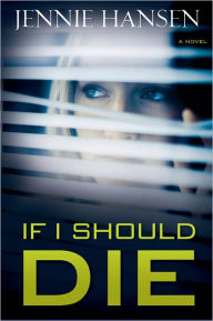 Title: If I Should Die, Author: Jennie Hansen