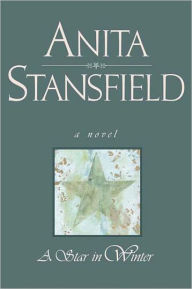 Title: A Star in Winter, Author: Anita Stansfield