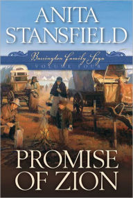 Title: Barrington Family Saga, Vol. 4: Promise of Zion, Author: Anita Stansfield