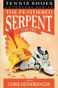 Title: Tennis Shoes Adventure Series, Vol. 4: The Feathered Serpent, Part 2, Author: Chris Heimerdinger