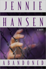 Title: Abandoned, Author: Jennie Hansen