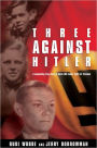 Three Against Hitler